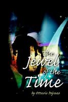 Cover of The Jewel of the Time by Ottavio Pejrano