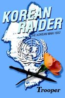Cover of Korean Raider: The Korean War 1952 by Trooper