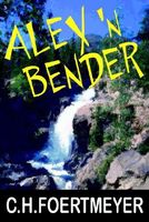 Cover of Alex 'N Bender by C.H. Foertmeyer