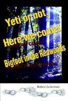 Yeti or Not, Here We Come!: Bigfoot in the Redwoods