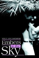 Cover of Embers in the Sky by Kelly Ann Zarembski