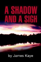 A Shadow and a Sigh