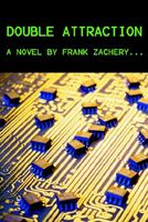 Cover of Double Attraction: A Murder Mystery by Frank O. Zachery