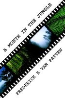 A Month In The Jungle