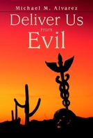 Cover of Deliver Us from Evil by Michael M. Alvarez