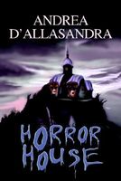 Cover of Horror House by Andrea D'Allasandra