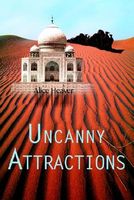 Cover of Uncanny Attractions by Alice Heaver