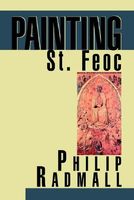 Cover of Painting St. Feoc by Philip Radmall