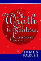 Cover of The Wrath of the Santars, Cousins Parts 1 and 2 by James Kalousis