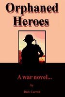 Cover of Orphaned Heroes by Richard Carroll