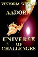 Cover of Aadorn Universe of Challenges by Viktoria Wealth