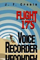 Cover of Flight 17's Voice Recorder by J.F. Cronin