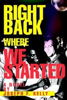 Cover of Right Back Where We Started by Joseph F. Kelly