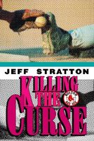 Cover of Killing the Curse by Jeff Stratton