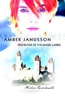 Cover of Amber Janusson: Protector of the Magic Lands by Helen Cardwell