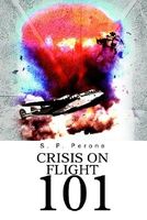 Cover of Crisis on Flight 101 by S.P. Perone