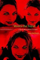 Cover of Monica the Triplet: A Former Life of Monica Gonzales by Jim Hatfield