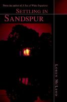 Cover of Settling in Sandspur: From the Author of a Sea of White Impatiens by Loren McLeod