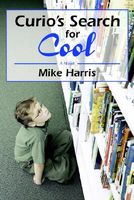 Cover of Curio's Search for "Cool" by Mike Harris