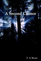 Cover of A Second Chance by T.A. Baran