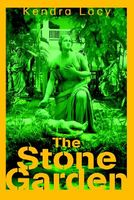 Cover of The Stone Garden by Kendra Lacy