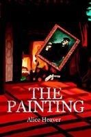 Cover of The Painting by Alice Heaver