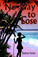 Cover of No Way to Lose by Ramona Forrest