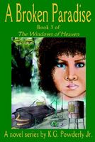 Cover of A Broken Paradise by K.G. Powderly Jr.