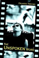 Cover of The Unspoken Word by Orlando Trevino