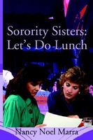 Cover of Sorority Sisters: Let's Do Lunch by Nancy Noel Marra