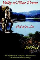 Cover of Valley of Silent Drums: End of an Era by Bill York