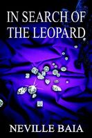Cover of In Search of the Leopard by Neville Baia
