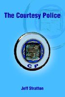 Cover of The Courtesy Police by Jeff Stratton