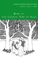 Born in the Darkest Time of Year: Stories for the Season of the Christ Child