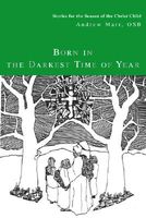 Cover of Born in the Darkest Time of Year: Stories for the Season of the Christ Child by Andrew Marr