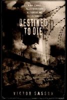 Destined to Die: A Novel about Palestinian Youth as Fighters and Suicide Bombers