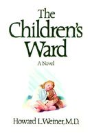 Cover of The Children's Ward by Howard L. Weiner