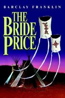 Cover of The Bride Price by Barclay Franklin