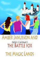 Cover of Amber Janusson and the Battle for the Magic Lands by Helen Cardwell