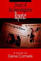 Cover of Diary Of An Investigative Reporter by Gene Camerik