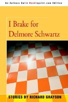 I Brake for Delmore Schwartz