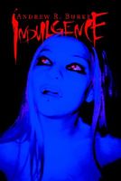 Cover of Indulgence by Andrew R. Burke