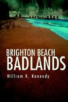 Cover of Brighton Beach Badlands by William R. Kennedy