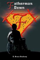 Cover of Fatherman Down by E. Bruce Bushong