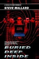 Cover of Buried Deep Inside: A Novel of Cyber-Terror by Steve Mallard