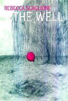 Cover of The Well by Rebecca Scaglione