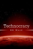 Cover of Technocracy by R.H. Wood