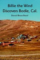 Cover of Billie the Wind Discovers Bodie, Cal. by Donald Bruce Beard