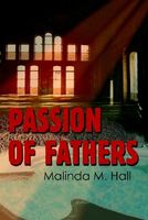 Cover of Passion of Fathers by Malinda M. Hall