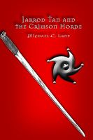 Cover of Jarrod Tan and the Crimson Horde by Michael C. Lane